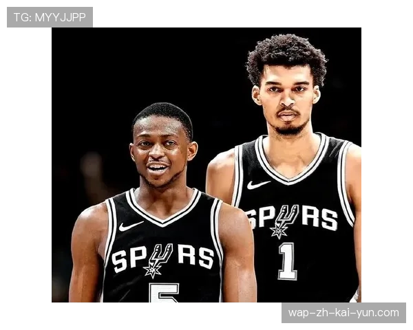 文班亚马22+10率马刺力克雄鹿 稳固球队西部第二席位